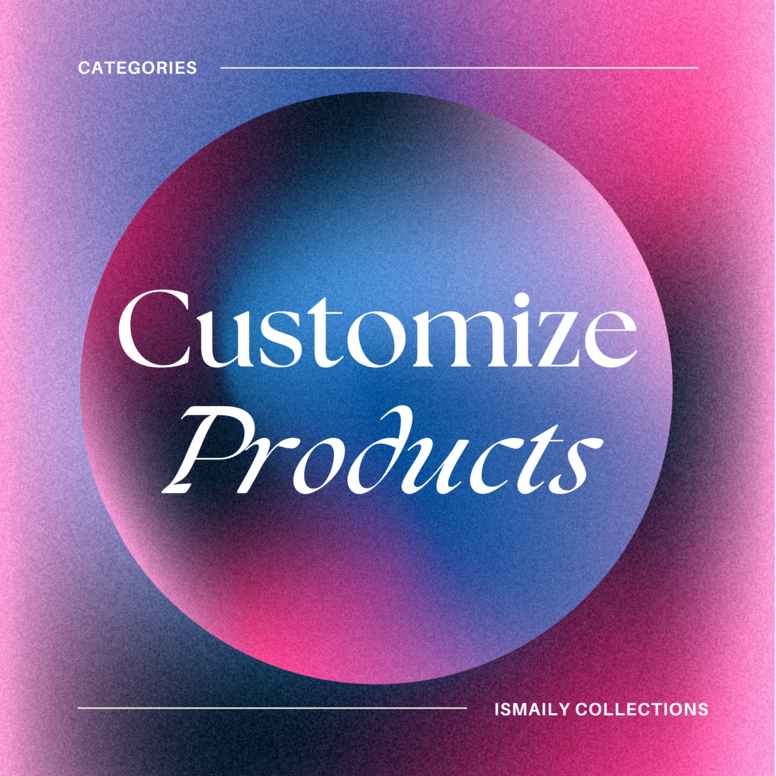 Customised Products
